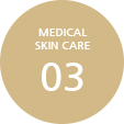 MEDICAL SKIN CARE 03